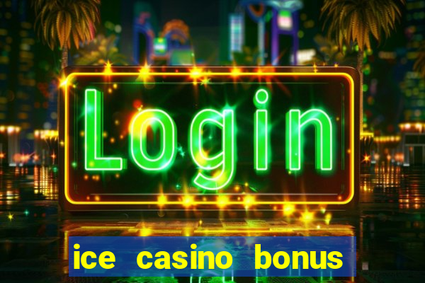 ice casino bonus 25 euro